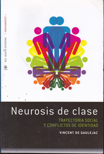 Neurosis De Clase. Vincent De Gaulejac.