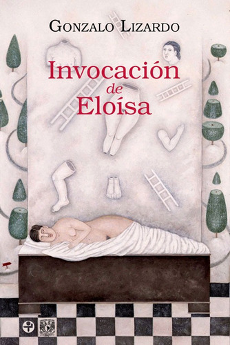 Invocación de Eloísa, de Lizardo, Gonzalo. Editorial Ediciones Era en español, 2011