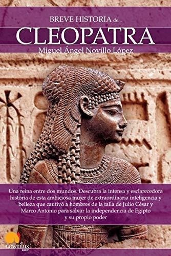 Breve Historia De Cleopatra (spanish Edition)