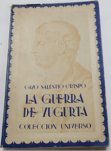 La Guerra De Yugurta, Cayo Salustio Crispo