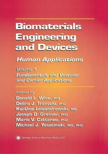 Biomaterials Engineering And Devices: Human Applications, De Donald L. Wise. Editorial Humana Press Inc, Tapa Blanda En Inglés