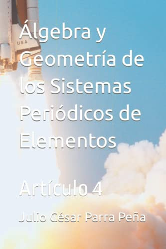 Algebra Y Geometria De Los Sistemas Periodicos De Elementos