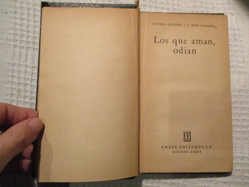 Silvina Ocampo, Adolfo Bioy Casares - Los Que Aman, Odian