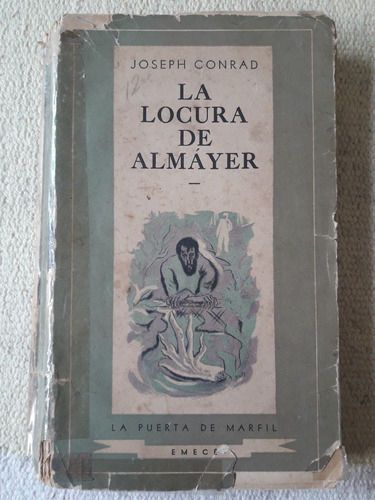 La Locura De Almayer - Joseph Conrad - Las Puertas De Marfil