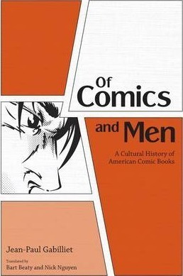 Of Comics And Men - Jean-paul Gabilliet