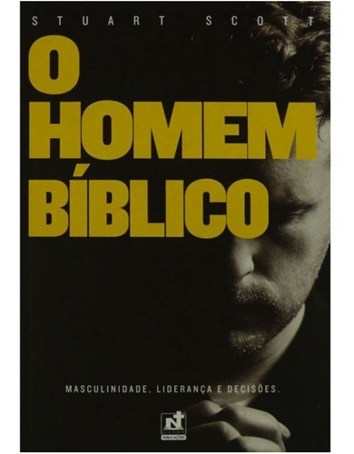O homem bíblico, de Stuart, Scott. Editora Nutra, capa mole, edição 1 em português, 2014