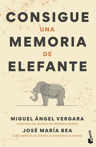 Libro Consigue Una Memoria De Elefante De Vergara Miguel Áng