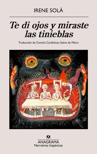 Libro: Te Di Ojos Y Miraste Las Tinieblas (spanish Edition)