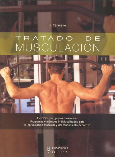 Tratado De Musculacion, De Caravano Pierre. Editorial Hispano-europea, Tapa Blanda En Español, 2011