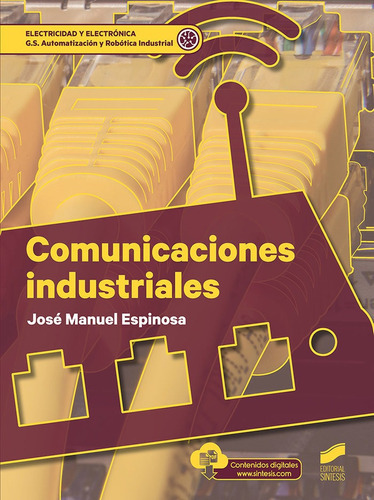 Comunicaciones industriales, de Espinosa, José Manuel. Editorial SINTESIS, tapa blanda en español