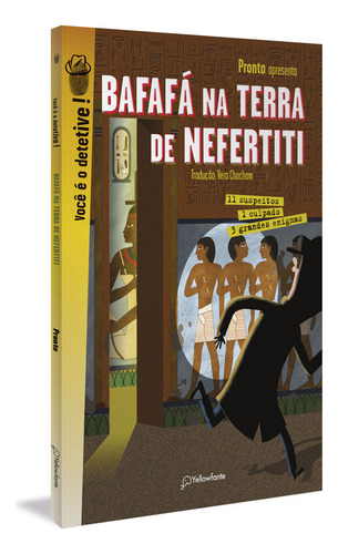 Bafafa Na Terra De Nefertiti - 3 Grandes Enigmas - 2ª Ed: Bafafa Na Terra De Nefertiti - 3 Grandes Enigmas - 2ª Ed, De Pronto. Editora Yellowfante, Capa Mole, Edição 2 Em Português, 2023