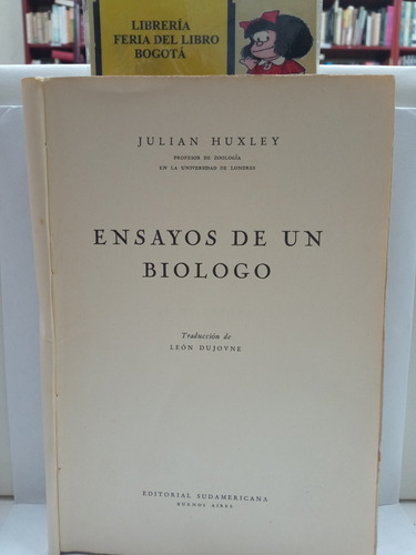 Ensayos De Un Biólogo - Julián Huxley - Sudaméricana - 1939