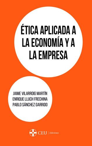 Etica Aplicada A La Economia Y A La Empresa - Vilarroig M...