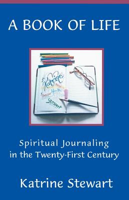 Libro A Book Of Life: Spiritual Journaling In The Twenty-...