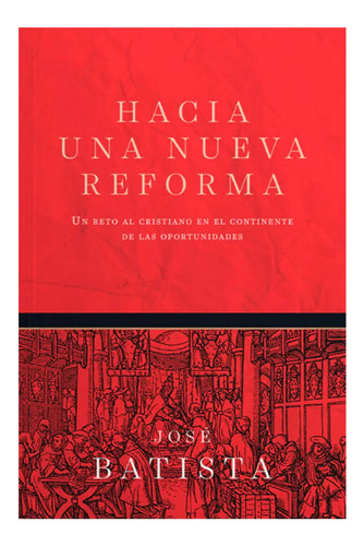 Hacia Una Nueva Reforma - Jose Batista