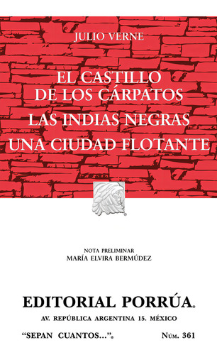 El Castillo De Los Cárpatos - Las Indias Negras - Una Ciudad Flotante, De Verne, Julio. Sepan Cuantos Editorial Porrúa, Tapa Blanda, Edición 4 En Español, 2023