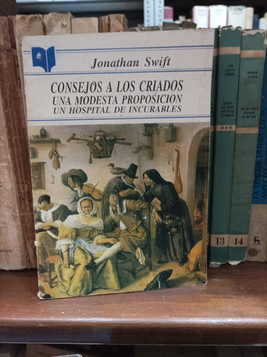 Consejos A Los Criados. Jonathan Swift