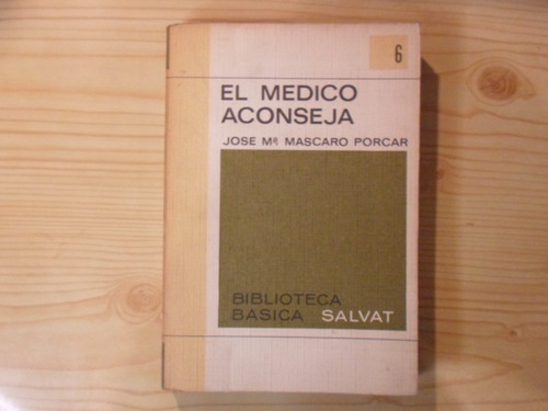 El Médico Aconseja - José María Mascaró Porcar