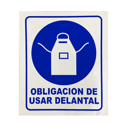 Cartel Obligacion Usar Delantal 23x27 Prevencion Seguridad