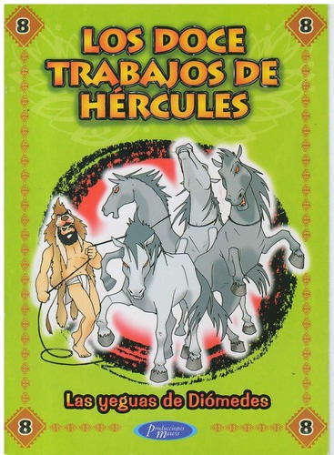 Doce Trabajos De Hercules. Las Yeguas De Diomedes