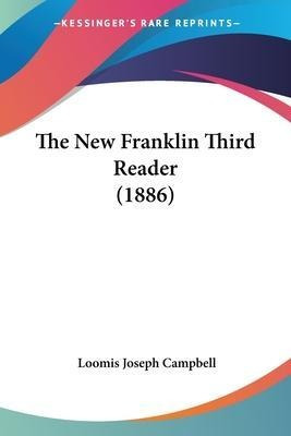 Libro The New Franklin Third Reader (1886) - Loomis Josep...