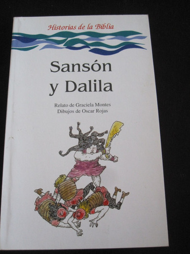 Sansón Y Dalila Historias De La Biblia Graciela Montes Adap.