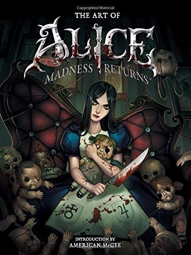 Libro The Art Of Alice: Madness Returns - Libro De Coleccion