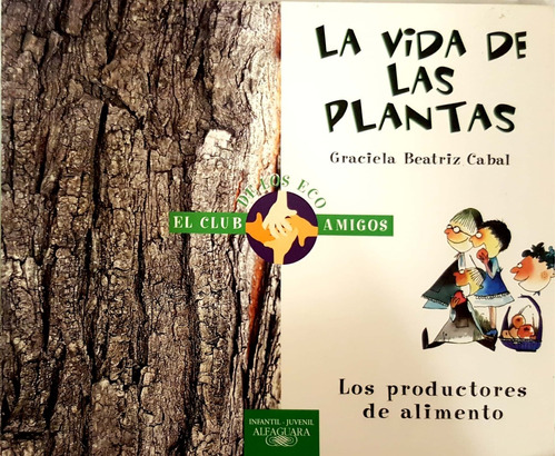 Libro La Vida De Las Plantas - Los Productores De Alimento