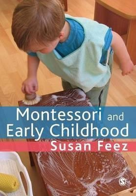 Montessori And Early Childhood - Susan Feez (paperback)