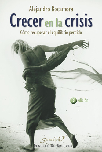 Crecer en la crisis, de Alejandro Rocamora Bonilla. Editorial DESCLEE DE BROUWER, tapa blanda en español, 2011