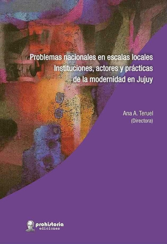 Problemas Nacionales Escalas Locales - Teruel - Prohistoria