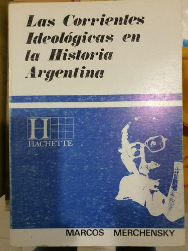 Libro:las Corrientes Ideologicas En La Historia Argentina