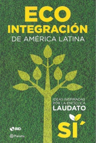 Eco Integracion De America Latina - Aa. Vv