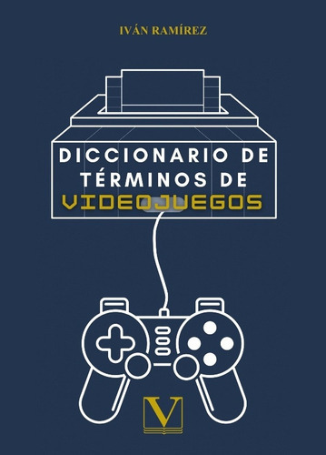Diccionario De Términos De Videojuegos, De Iván Ramírez Sánchez. Editorial Verbum, Tapa Blanda, Edición 1 En Español, 2021