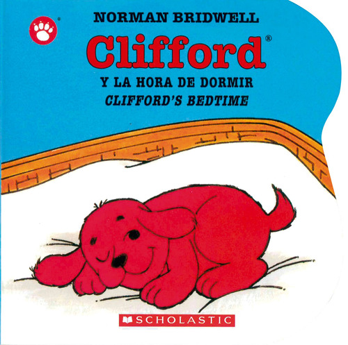 Cliffords bedtime clifford y la hora de dormir, de Bridwell, Norman. Editorial Scholastic Inc. en inglés / español, 2021
