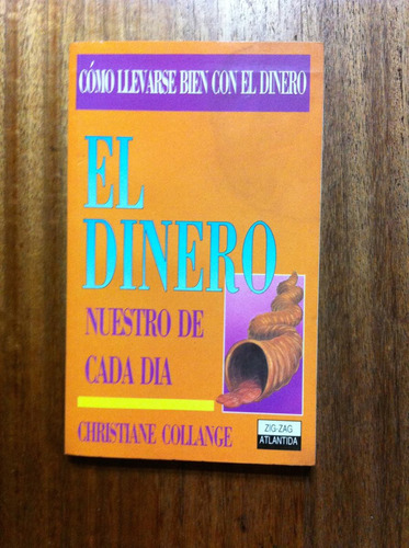 El Dinero Nuestro De Cada Día - Christiane Collage Año 1992