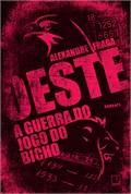 Oeste/ A Guerra Do Jogo Do Bicho Alexandre Fraga