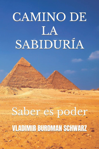 Libro Camino De La Sabiduría Saber Es Poder (spanish Editio