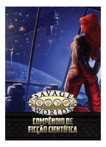 Savage Worlds: Compêndio De Ficção Científica - Rpg - Retrop