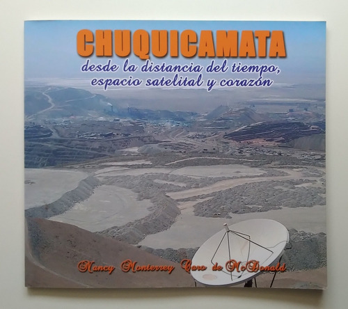 Chuquicamata: Desde La Distancia Del Tiempo - Nancy M. J S03