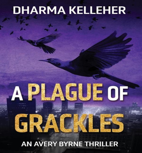 A Plague Of Grackles, De Dharma Kelleher. Editorial Dark Pariah Press, Tapa Dura En Inglés