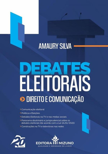 Debates Eleitorais: Debates Eleitorais, De Silva, Amaury. Editora Mizuno, Capa Mole, Edição 1 Em Português, 2022