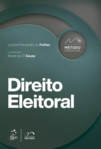 Coleção Método Essencial - Direito Eleitoral, de Freitas, Luciana Fernandes de. Editorial Método, capa mole em português, 2022