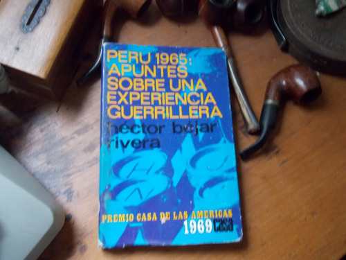 Peru 1965: Apuntes Sobre Una Experiencia Guerrillera