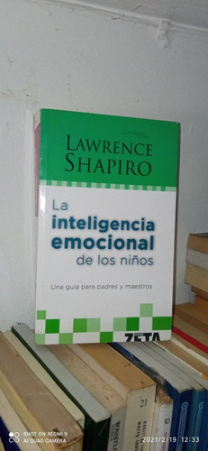 La Inteligencia Emocional De Los Niños. Lawrence Shapiro