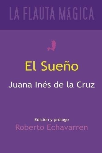 Sueño, El - Sor Juana Inés De La Cruz
