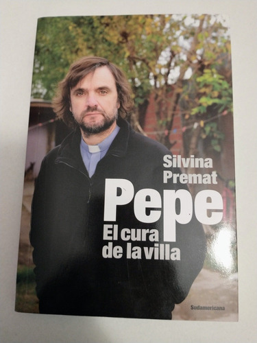 Pepe El Cura De La Villa. Silvina Premat