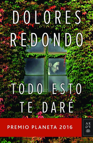 Todo Esto Te Daré | Dolores Redondo