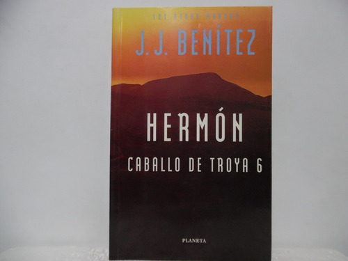 Hermón, Caballo De Troya 6 / J. J. Benitez / Planeta 