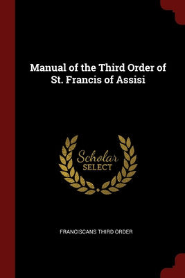 Libro Manual Of The Third Order Of St. Francis Of Assisi ...